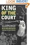 King of the Court: Bill Russell and the Basketball Revolution (George Gund Foundation Imprint in African American Studies)
