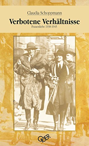 Verbotene Verhältnisse: Frauenliebe 1938-1945 (German Edition)