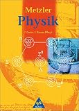 Metzler Physik Sekundarstufe II - 3. Auflage: Metzler Physik (3. A.). Gesamtband - 