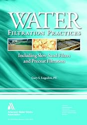 Water Filtration Practice:: Including Slow Sand Filters and Precoat Filtration