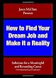 How to Find Your Dream Job and Make it a Reality: Solutions for a meaningful and rewarding career