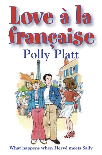 City Travel Guides Discounted  Books : Love a la Francaise: What Happens When Herve Meets Sally