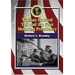 William Howard Taft and the First Motoring Presidency 1909-1913 book cover
