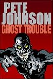 Cover of Ghost Trouble by Pete Johnson 044086691X