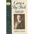 Carry a Big Stick (The Uncommon Heroism of Theodore Roosevelt) (Leaders in Action Series) (Hardcover)