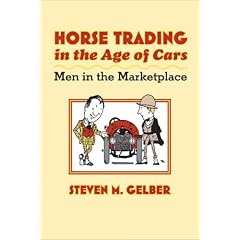 Horse Trading in the Age of Cars: Men in the Marketplace (Gender Relations in the American Experience)