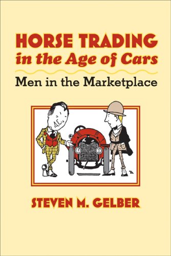 Cover image : Horse Trading in the Age of Cars: Men in the Marketplace (Gender Relations in the American Experience)