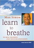 Max Strom: Learn to Breathe