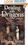 Dealing with Dragons: The Enchanted Forest Chronicles, Book One