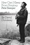 How Can I Keep From Singing: Pete Seeger (Da Capo Paperback)