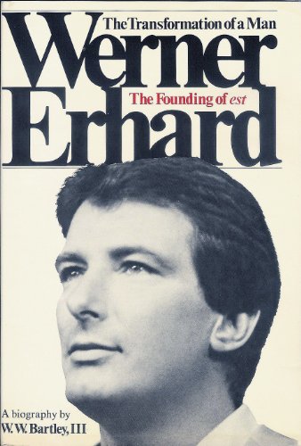 werner erhard  the transformation of a man the founding of est