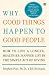 Why Good Things Happen to Good People: How to Live a Longer, Healthier, Happier Life by the Simple Act of Giving