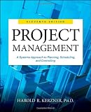 Project Management: A Systems Approach to Planning, Scheduling, and Controlling