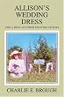 Allison's Wedding Dress: And a Host of Other Exciting Stories