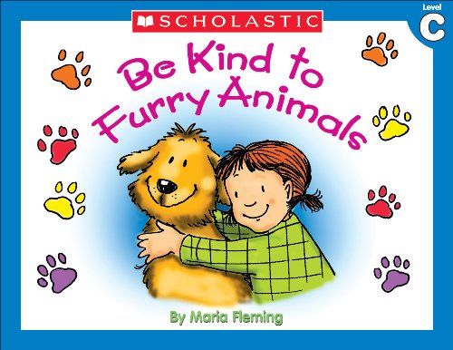 Little Leveled Readers: Be Kind To Furry Animals (Level C)