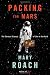 Books : Packing for Mars: The Curious Science of Life in the Void
