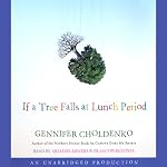 If a Tree Falls at Lunch Period | Gennifer Choldenko