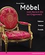 M�bel: Vom Barock bis zur Gegenwart. Fakten, Preise Trends