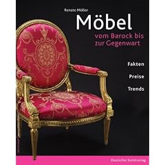 M�bel: Vom Barock bis zur Gegenwart. Fakten, Preise Trends