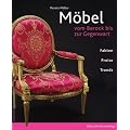 M�bel: Vom Barock bis zur Gegenwart. Fakten, Preise Trends