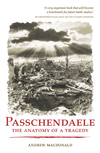 Passchendaele: The Anatomy of a Tragedy