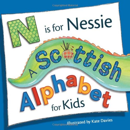 N is for Nessie: A Scottish Alphabet for Kids (Picture Kelpies)
