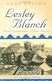 Lesley Blanch: Inner Landscapes, Wilder Shores