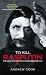 To Kill Rasputin: The Life and Death of Grigori Rasputin