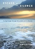 Etched by silence : a pilgrimage through the poetry of R.S. Thomas