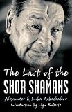 The Last of the Shor Shamans