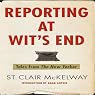 Reporting at Wit's End: Tales from The New Yorker