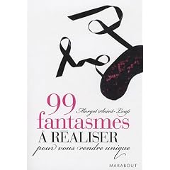 99 fantasmes � r�aliser pour vous rendre unique
