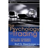 The Psychology of Trading: Tools and Techniques for Minding the Markets