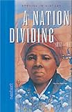 Nextext Stories in History: Student Text A Nation Dividing, 1800-1860