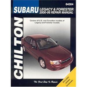 Subaru Legacy and Forester: 2000 through 2006 (Chilton's Total Car Care Repair Manuals) by Robert Maddox