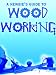 "Newbie's Guide To Woodworking" - New Edition
