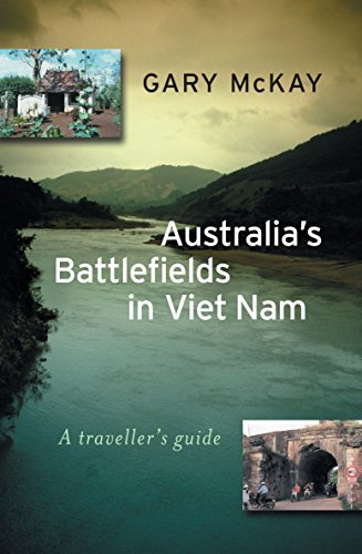 Australia's Battlefields in Viet Nam: A traveller's guide