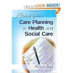 A Practical Guide to Care Planning in Health and Social Care