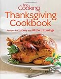 Fine Cooking Thanksgiving Cookbook: Recipes for Turkey and All the Trimmings