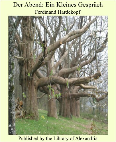 Der Abend: Ein Kleines Gespräch (German Edition)
