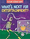 What's next for entertainment