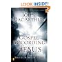The Gospel According to Jesus: What Is Authentic Faith?