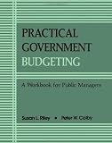 Practical Govt Budgeting: A Workbook for Public Managers (Suny Series in Medical Anthropology)