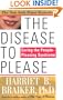 The Disease To Please: Curing the People-Pleasing Syndrome