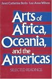 Arts of Africa, Oceania, and the Americas: Selected Readings