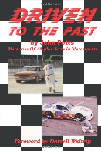 Driven To The Past: Memories of 60-plus years in motorsports