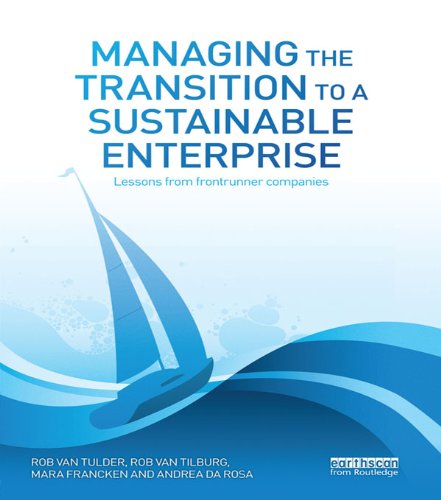 Managing the Transition to a Sustainable Enterprise: Lessons from Frontrunner Companies