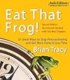 Eat That Frog!: 21 Great Ways to Stop Procrastinating and Get More Done in Less Time [EAT THAT FROG               3D]