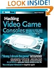 Hacking Video Game Consoles: Turn your old video game systems into awesome new portables (ExtremeTech)