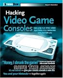 Hacking Video Game Consoles: Turn your old video game systems into awesome new portables (ExtremeTech)